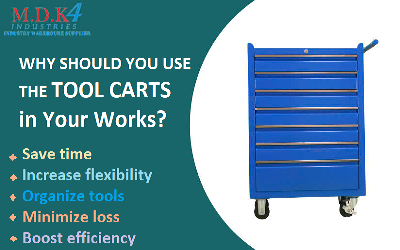 Why should you use Tool Carts in your works?